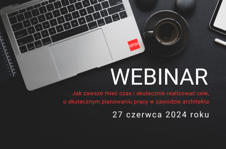 Jak zawsze mieć czas i skutecznie realizować cele, o skutecznym planowaniu pracyw zawodzie architekta_szkolenie online