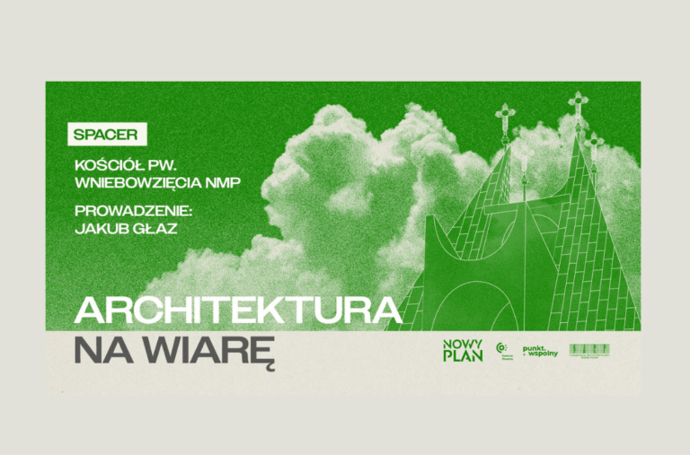 Nowy Plan Festiwal 2024. Spacer: Kościół pw. Wniebowzięcia NMP