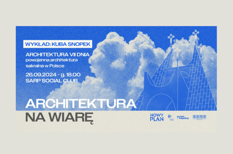Nowy Plan Festiwal 2024. Wykład: ARCHITEKTURA VII DNIA