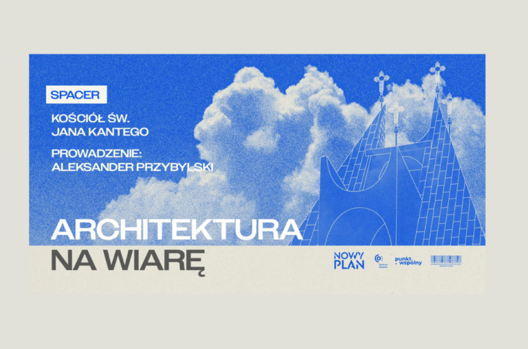 Nowy Plan Festiwal 2024. Spacer: Kościół św. Jana Kantego