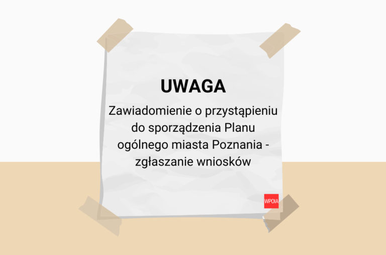 Plan Ogólny Miasta Poznania – zgłaszanie wniosków