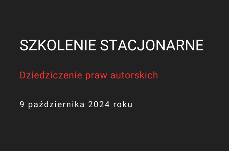 Dziedziczenie praw autorskich_szkolenie stacjonarne
