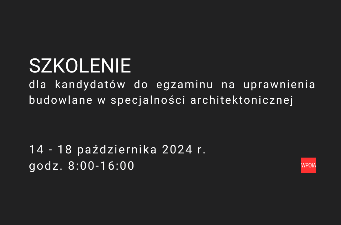 szkolenie przed egzaminem zawodowym architektów Wielkopolskiej izby