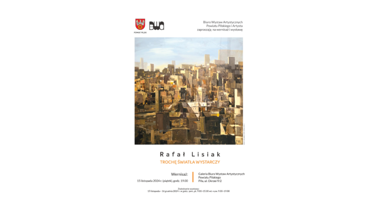 BWA – PIŁA – WYSTAWA ARCHITEKTA – Rafał Lisiak – 15 listopada/16 grudnia