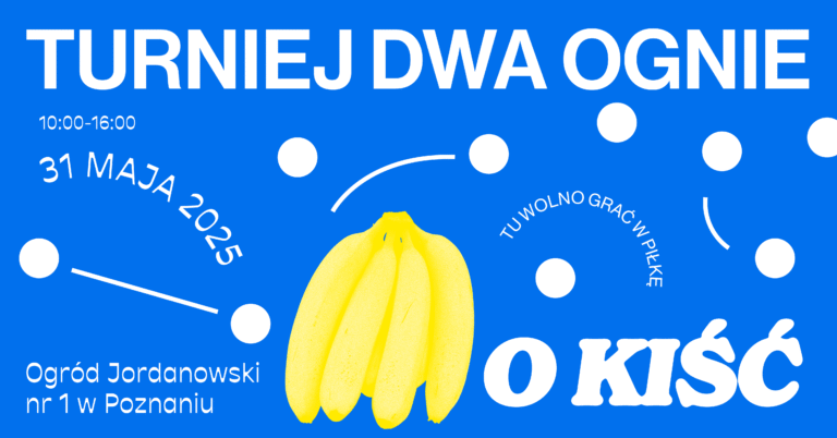 TURNIEJ DWA OGNIE O KIŚĆ – 31 maja