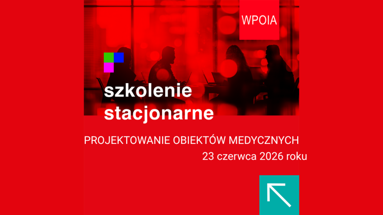 WPOIA RP – EDUARCH – PROJEKTOWANIE OBIEKTÓW MEDYCZNYCH – POZNAŃ – 23 września